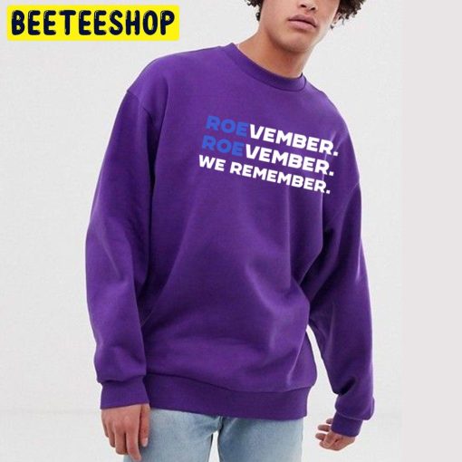 Roevember Roevember We Remember Trending Unisex Sweatshirt