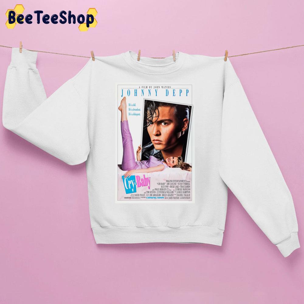 A Film By Hohn Waters Johnny Depp Cry Baby Trending Unisex Sweatshirt A Film By Hohn Waters Johnny Depp Cry Baby Trending Unisex Sweatshirt