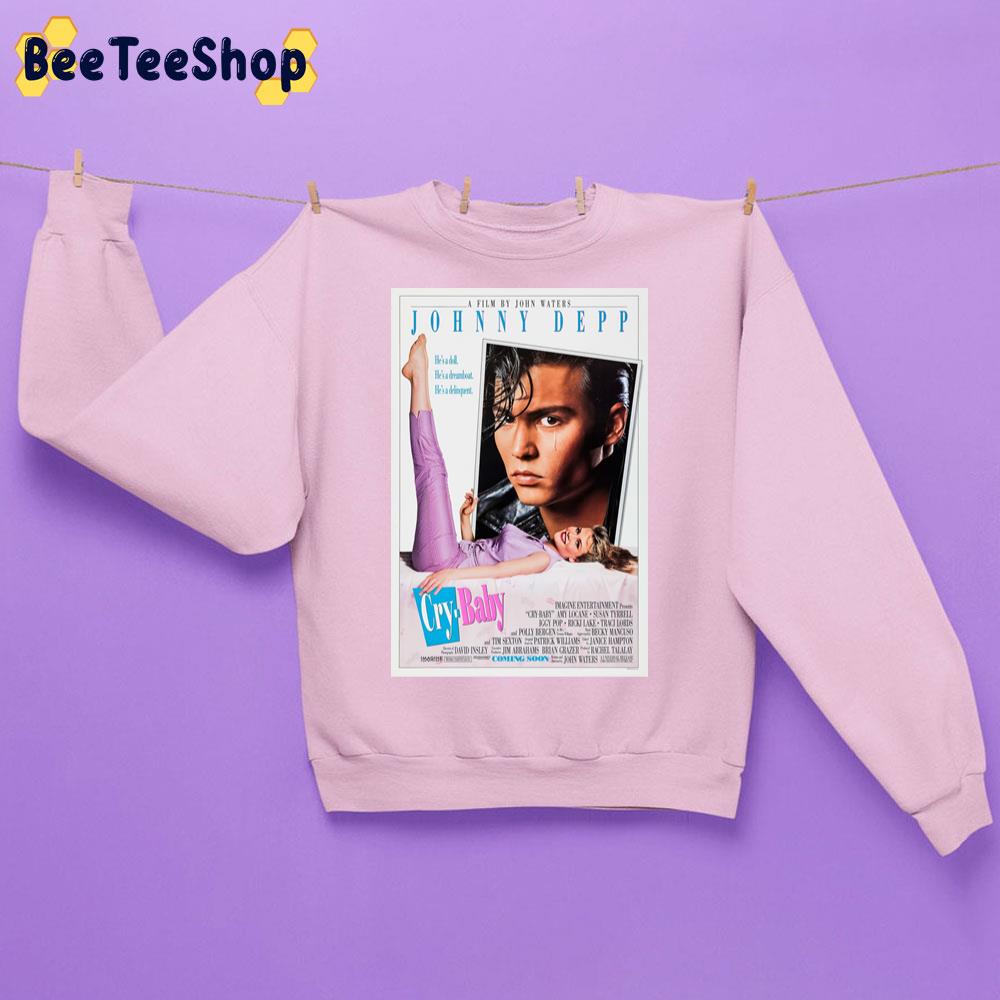 A Film By Hohn Waters Johnny Depp Cry Baby Trending Unisex Sweatshirt A Film By Hohn Waters Johnny Depp Cry Baby Trending Unisex Sweatshirt