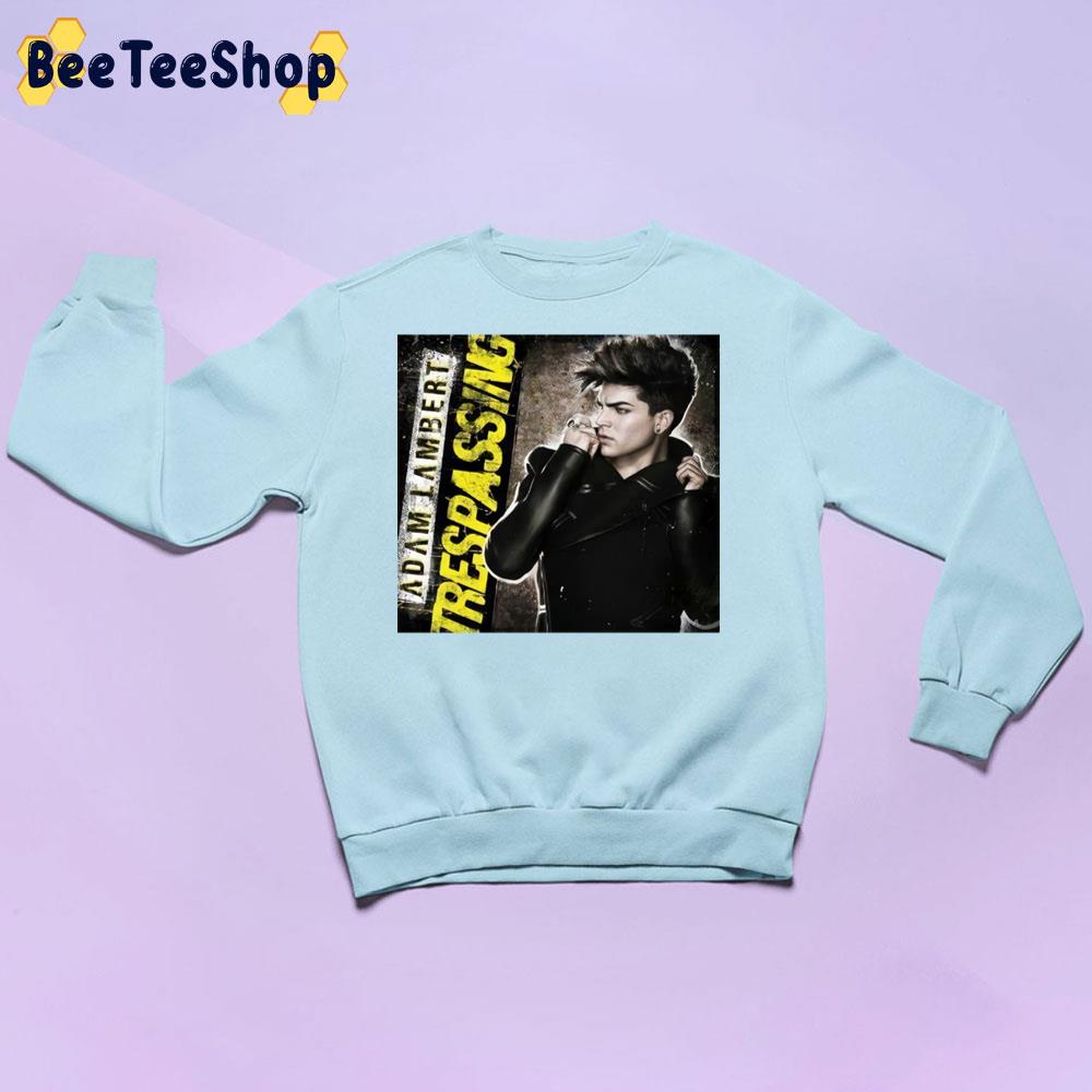 Adam Lambert Trespassing Trending Unisex Sweatshirt Adam Lambert Trespassing Trending Unisex Sweatshirt