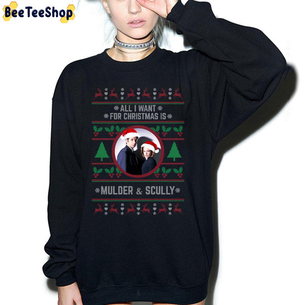 All I Want For Christmas Is Mulder And Scully Trending Unisex Sweatshirt All I Want For Christmas Is Mulder And Scully Trending Unisex Sweatshirt
