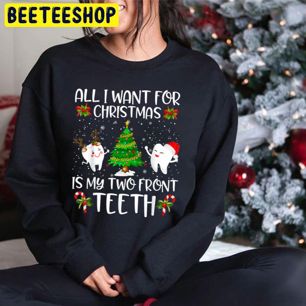 All I Want For Christmas Is My Two Front Teeth Trending Unisex Hoodie All I Want For Christmas Is My Two Front Teeth Trending Unisex Hoodie