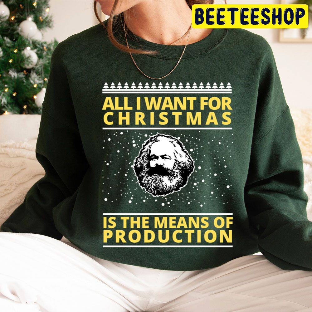 All I Want For Christmas Is The Means Of Production Trending Unisex Hoodie All I Want For Christmas Is The Means Of Production Trending Unisex Hoodie