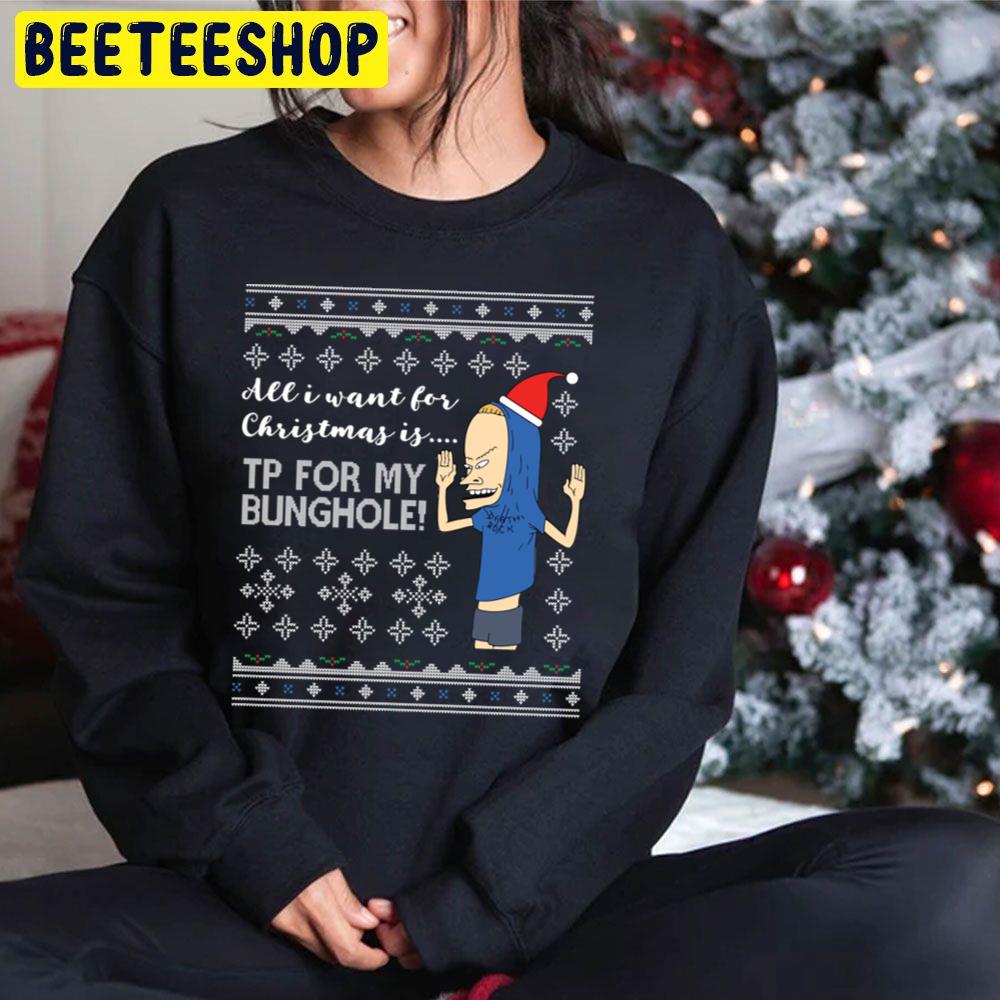 All I Want For Christmas Is Tp For Bunghole Beavis And Butthead Christmas Trending Unisex Hoodie All I Want For Christmas Is Tp For Bunghole Beavis And Butthead Christmas Trending Unisex Hoodie