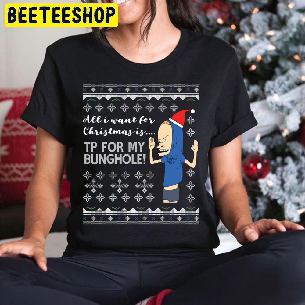 All I Want For Christmas Is Tp For Bunghole Beavis And Butthead Christmas Trending Unisex Hoodie All I Want For Christmas Is Tp For Bunghole Beavis And Butthead Christmas Trending Unisex Hoodie
