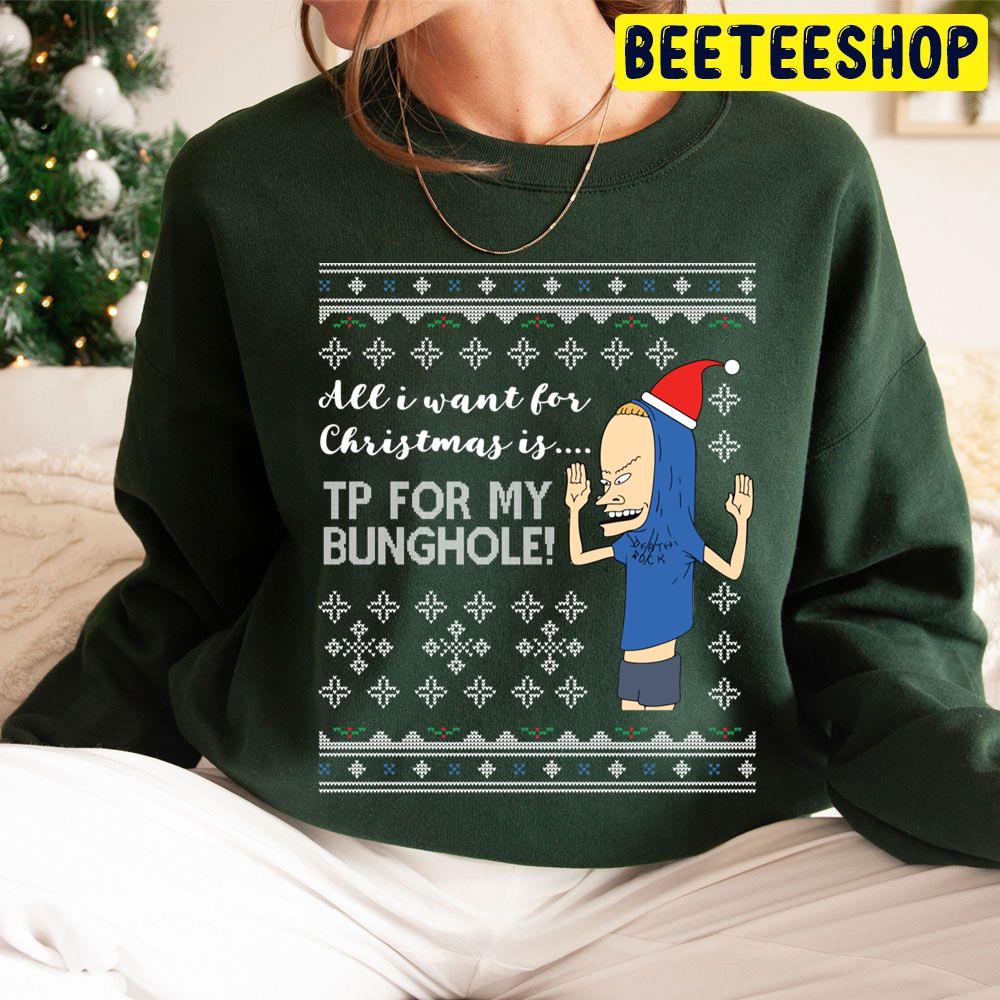 All I Want For Christmas Is Tp For Bunghole Beavis And Butthead Christmas Trending Unisex Hoodie All I Want For Christmas Is Tp For Bunghole Beavis And Butthead Christmas Trending Unisex Hoodie