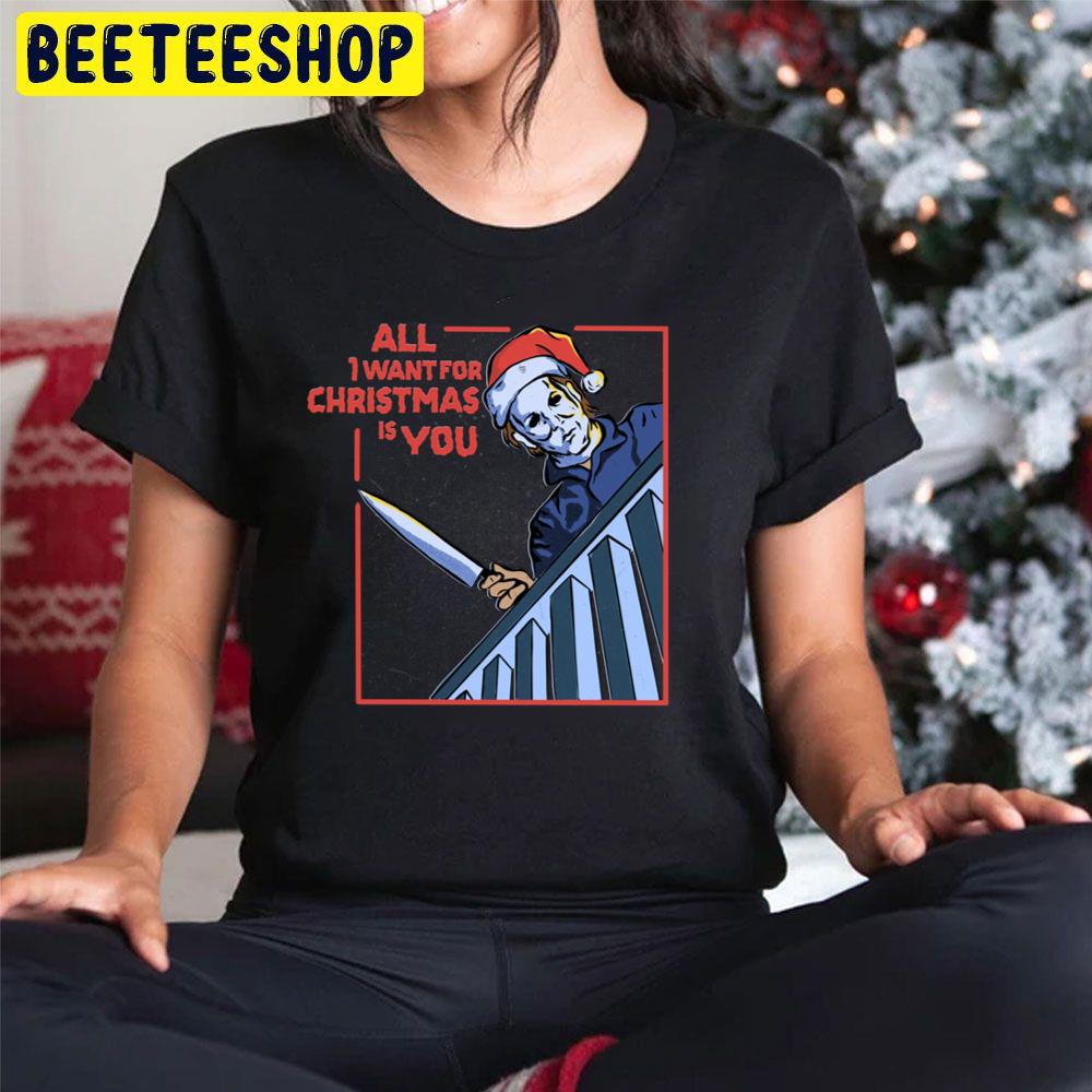 All I Want For Christmas Is You Micheal Killer Trending Unisex Hoodie All I Want For Christmas Is You Micheal Killer Trending Unisex Hoodie