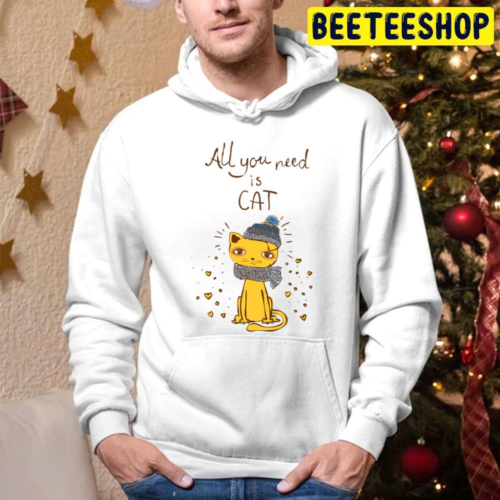 All I Want Need Is Cat Trending Unisex Hoodie All I Want Need Is Cat Trending Unisex Hoodie