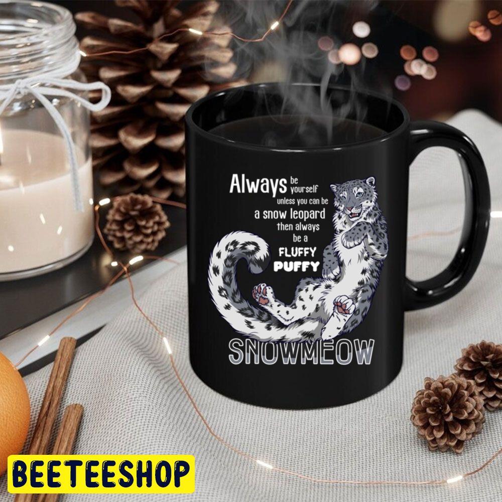 Always Be Yourself Unless You Cab Be A Snow Leopard Then Always Be A Fluffy Puffy Trending Unisex Hoodie Always Be Yourself Unless You Cab Be A Snow Leopard Then Always Be A Fluffy Puffy Trending Unisex Hoodie