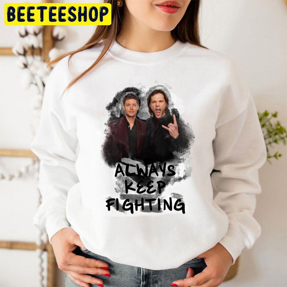 Always Keep Fighting Trending Unisex Sweatshirt Always Keep Fighting Trending Unisex Sweatshirt