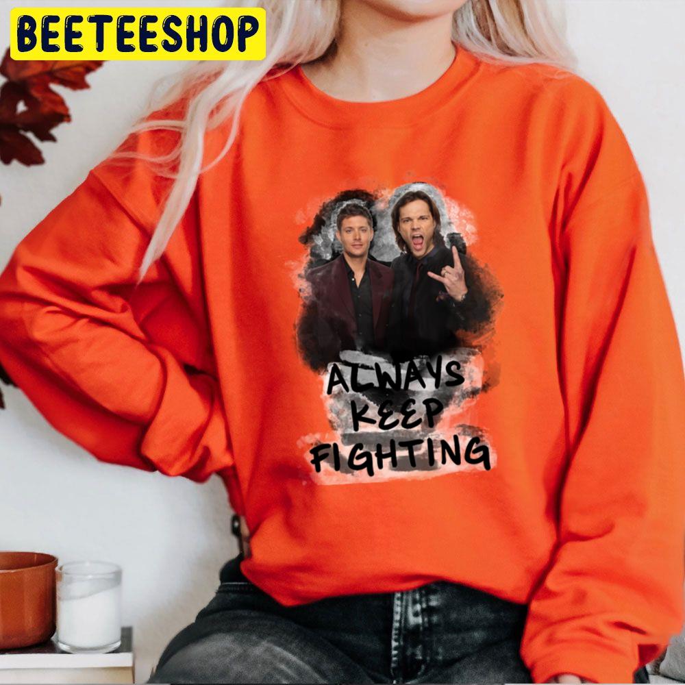 Always Keep Fighting Trending Unisex Sweatshirt Always Keep Fighting Trending Unisex Sweatshirt