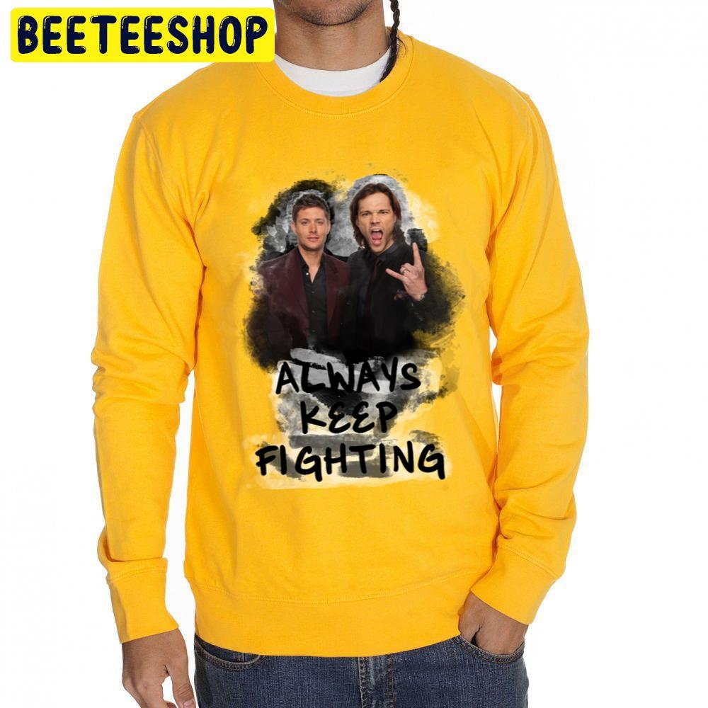 Always Keep Fighting Trending Unisex Sweatshirt Always Keep Fighting Trending Unisex Sweatshirt
