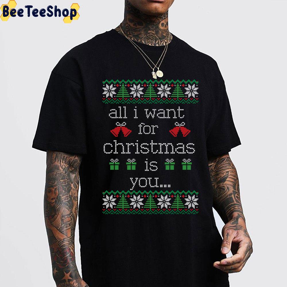 Art All I Want For Christmas Is You Trending Unisex Sweatshirt Art All I Want For Christmas Is You Trending Unisex Sweatshirt