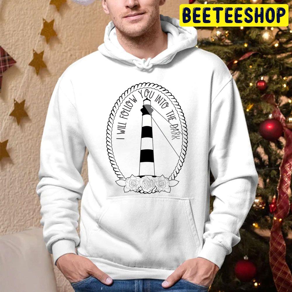 Art I Will Foloow You In To The Dark Trending Unisex Hoodie Art I Will Foloow You In To The Dark Trending Unisex Hoodie