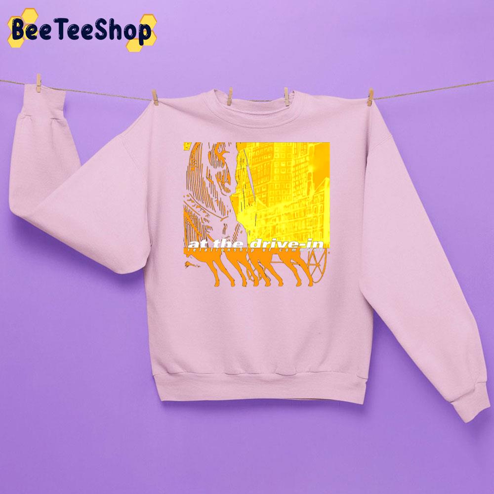 At The Drive-In Relationship Of Command Trending Unisex Sweatshirt At The Drive-In Relationship Of Command Trending Unisex Sweatshirt