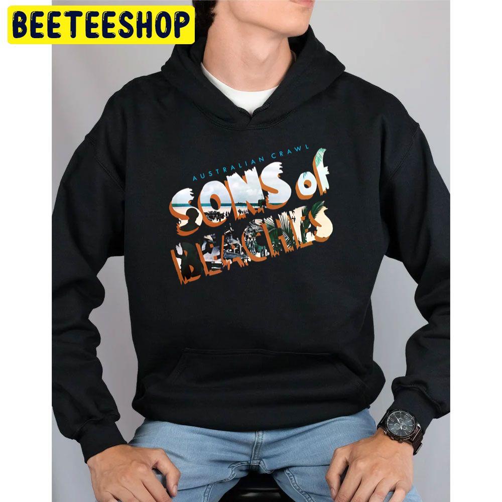 Australian Crawl Sons Of Beaches Trending Unisex Hoodie Australian Crawl Sons Of Beaches Trending Unisex Hoodie