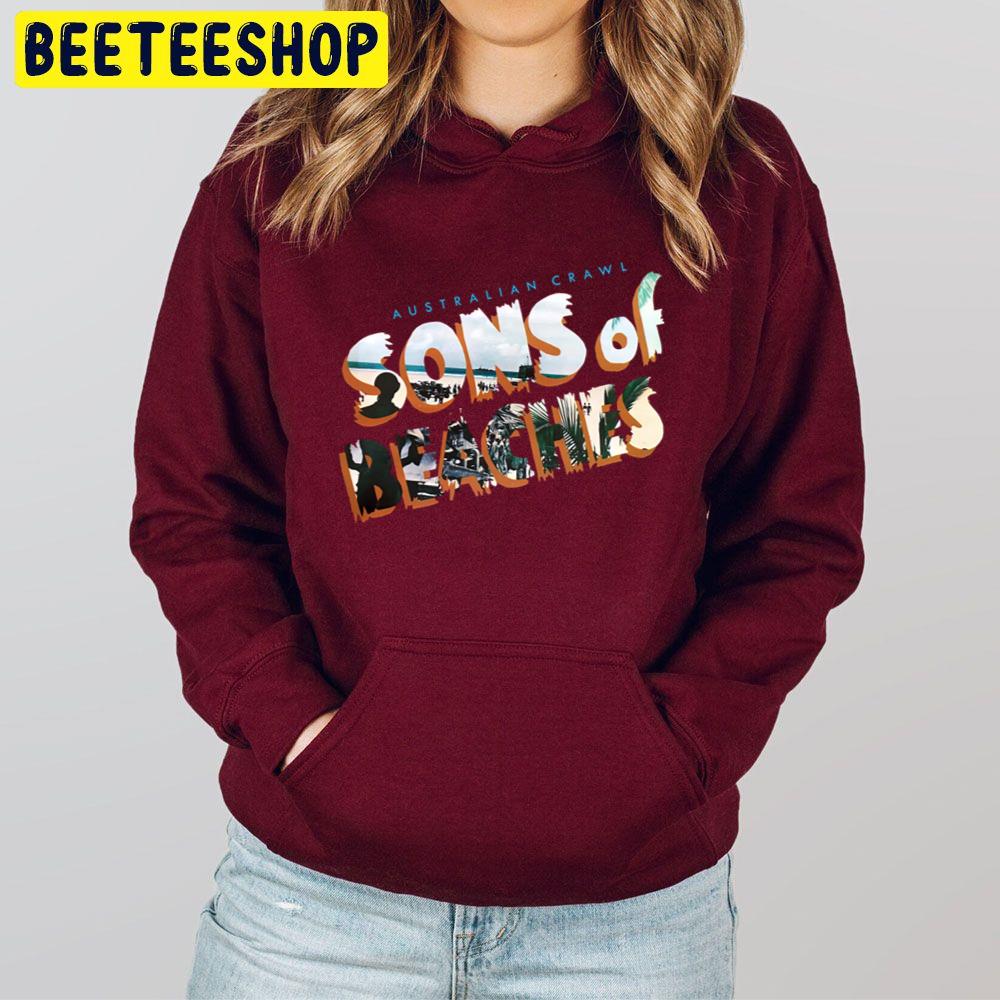 Australian Crawl Sons Of Beaches Trending Unisex Hoodie Australian Crawl Sons Of Beaches Trending Unisex Hoodie