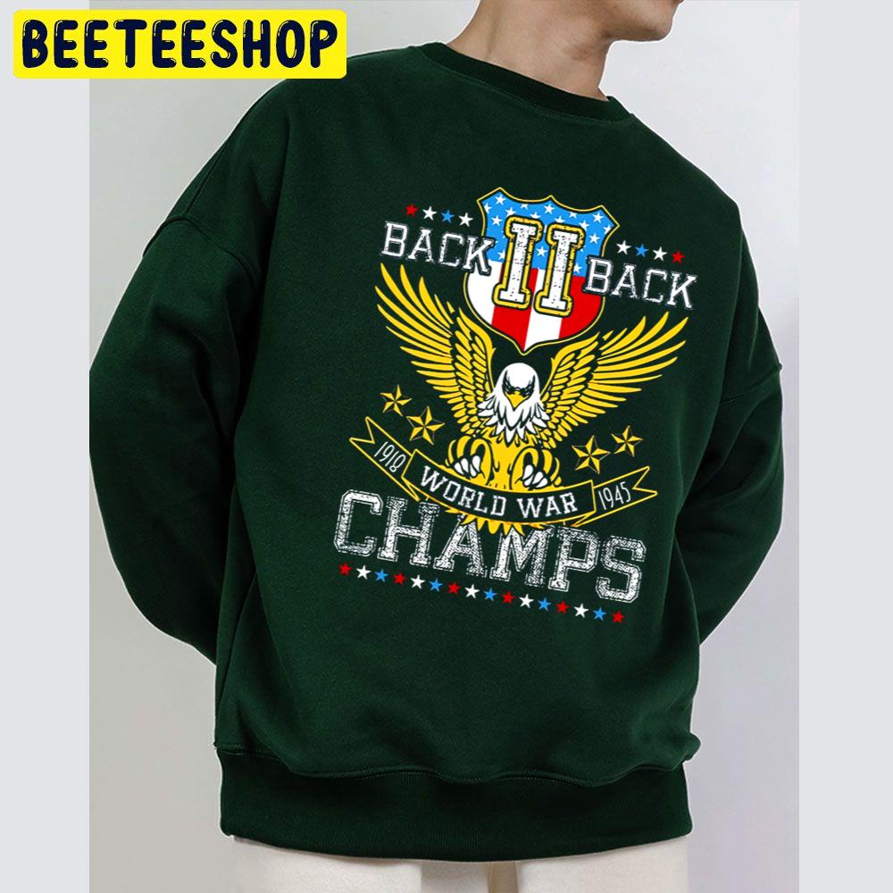 Back Ii Back World War Champs Trending Unisex Sweatshirt Back Ii Back World War Champs Trending Unisex Sweatshirt
