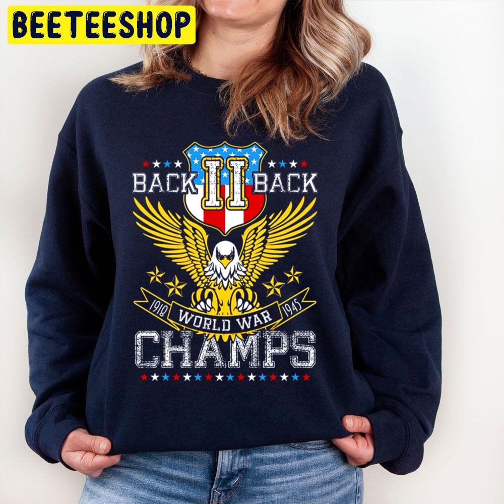 Back Ii Back World War Champs Trending Unisex Sweatshirt Back Ii Back World War Champs Trending Unisex Sweatshirt