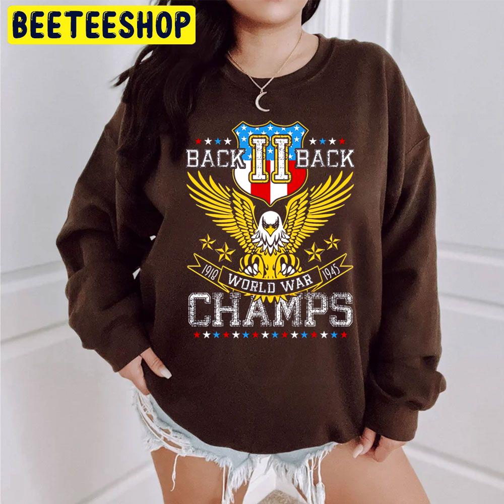 Back Ii Back World War Champs Trending Unisex Sweatshirt Back Ii Back World War Champs Trending Unisex Sweatshirt