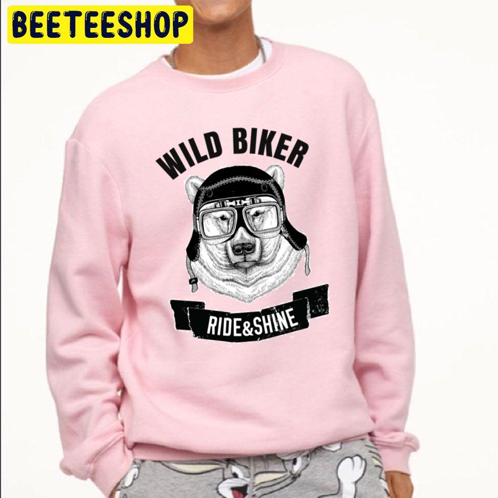 Bear Wild Biker Ride And Shine Trending Unisex Sweatshirt Bear Wild Biker Ride And Shine Trending Unisex Sweatshirt