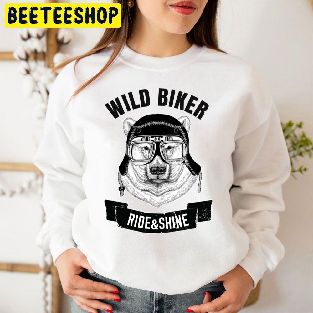 Bear Wild Biker Ride And Shine Trending Unisex Sweatshirt Bear Wild Biker Ride And Shine Trending Unisex Sweatshirt