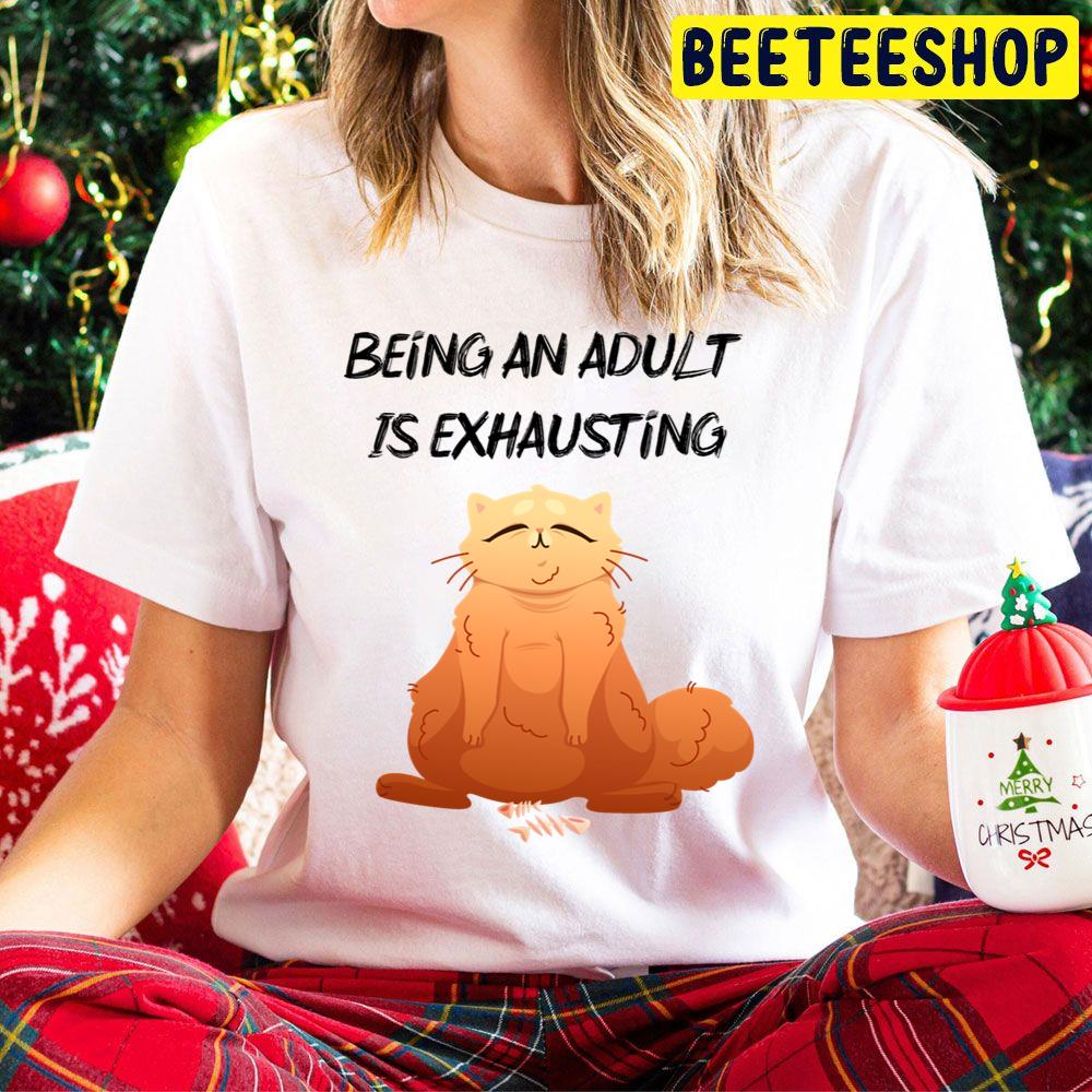 Being An Adult Is Exhausting Funny Cat Trending Unisex Hoodie Being An Adult Is Exhausting Funny Cat Trending Unisex Hoodie