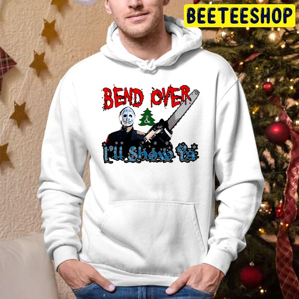 Bend Over And Ill Show Ya Jason Killer Trending Unisex Hoodie Bend Over And Ill Show Ya Jason Killer Trending Unisex Hoodie