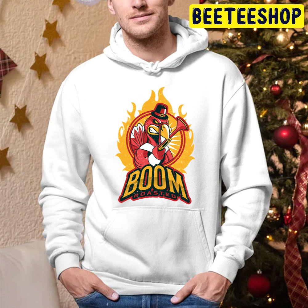 Boom Roasted Turkey Funny Thaksgiving Day Trending Unisex Hoodie Boom Roasted Turkey Funny Thaksgiving Day Trending Unisex Hoodie
