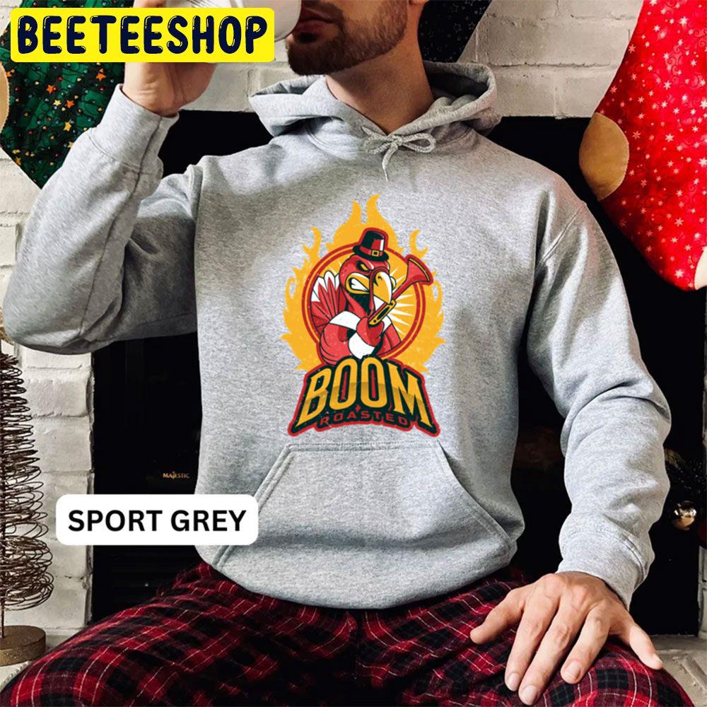 Boom Roasted Turkey Funny Thaksgiving Day Trending Unisex Hoodie Boom Roasted Turkey Funny Thaksgiving Day Trending Unisex Hoodie