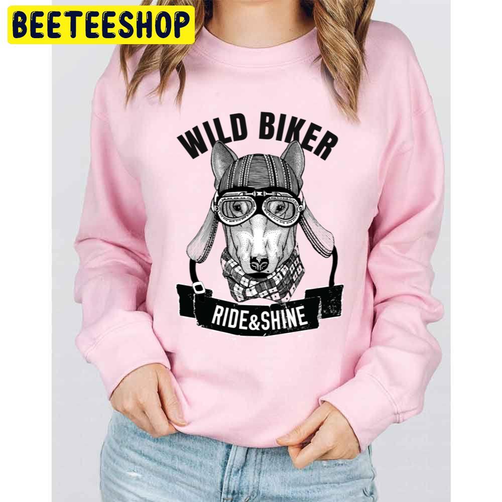 Bull Terrier Wild Biker Ride And Shine Trending Unisex Sweatshirt Bull Terrier Wild Biker Ride And Shine Trending Unisex Sweatshirt