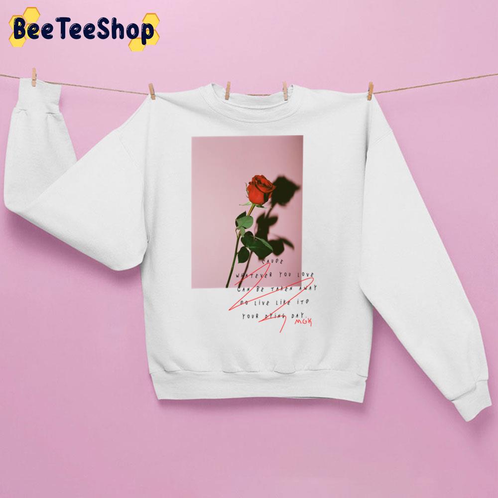 Cause Whatever You Love Mgk Lyrics Trending Unisex Sweatshirt Cause Whatever You Love Mgk Lyrics Trending Unisex Sweatshirt