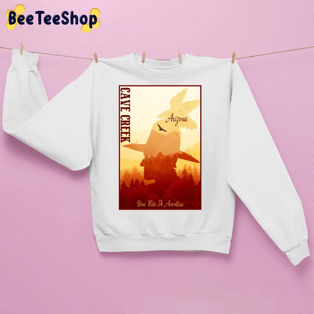 Cave Creek Arizona Una Vida De Aventure Trending Unisex Sweatshirt Cave Creek Arizona Una Vida De Aventure Trending Unisex Sweatshirt