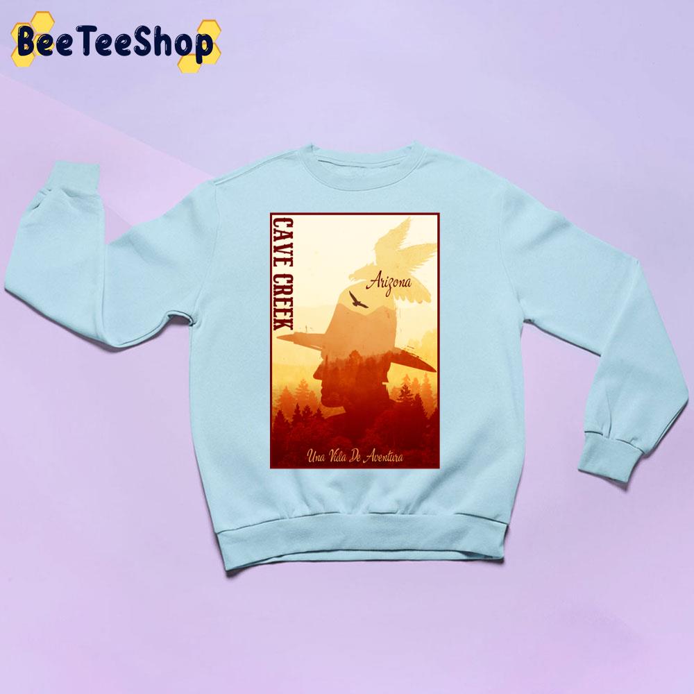 Cave Creek Arizona Una Vida De Aventure Trending Unisex Sweatshirt Cave Creek Arizona Una Vida De Aventure Trending Unisex Sweatshirt