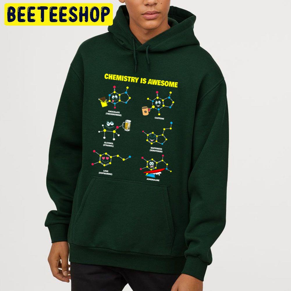 Chemistry Is Awesome Funny Kawaii Chemistry Molecules Graphic Trending Unisex Hoodie Chemistry Is Awesome Funny Kawaii Chemistry Molecules Graphic Trending Unisex Hoodie