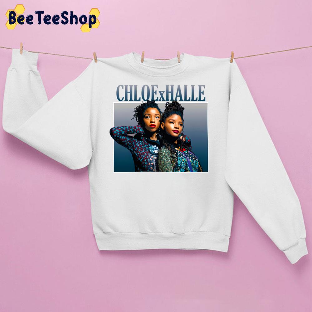 Chloe X Halle Homage Trending Unisex Sweatshirt Chloe X Halle Homage Trending Unisex Sweatshirt