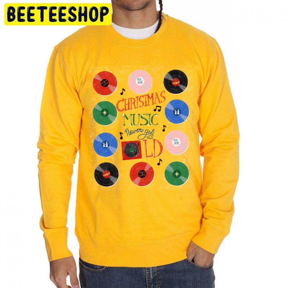 Christmas Music Never Gets Old Trending Unisex Sweatshirt Christmas Music Never Gets Old Trending Unisex Sweatshirt