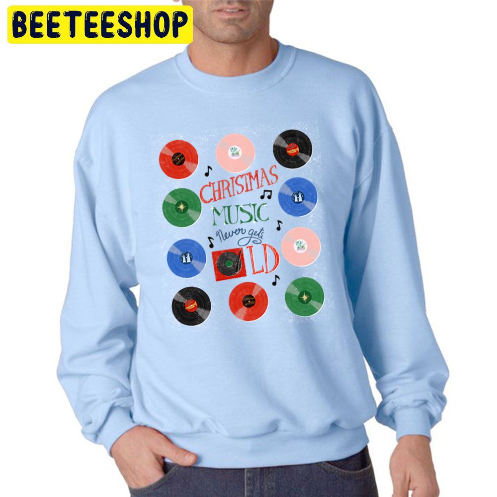 Christmas Music Never Gets Old Trending Unisex Sweatshirt Christmas Music Never Gets Old Trending Unisex Sweatshirt