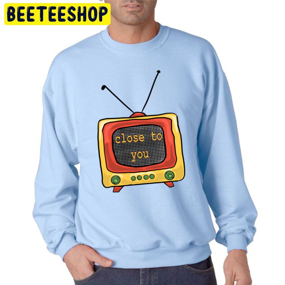 Close To You Dayglow Trending Unisex Sweatshirt Close To You Dayglow Trending Unisex Sweatshirt