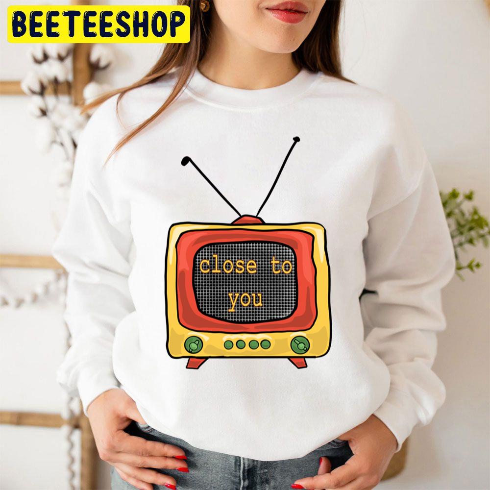 Close To You Dayglow Trending Unisex Sweatshirt Close To You Dayglow Trending Unisex Sweatshirt