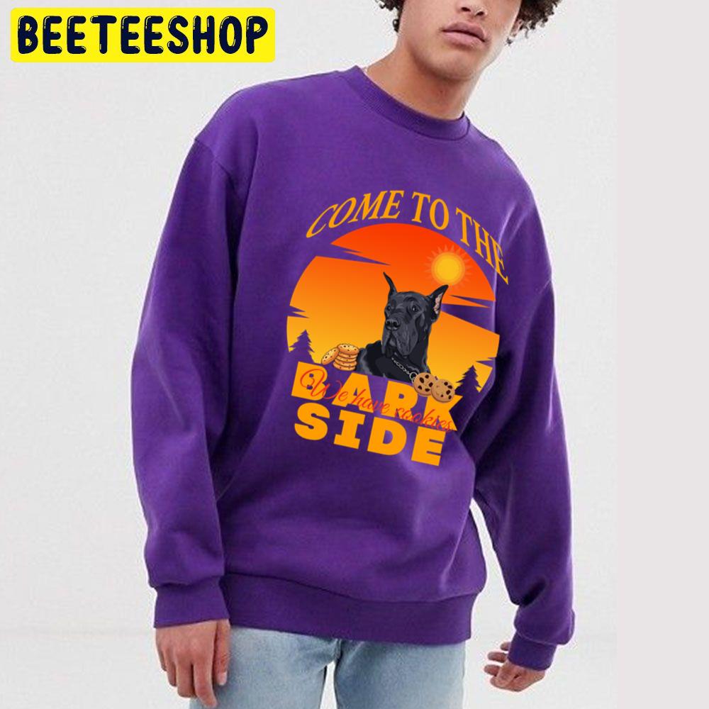 Come To The Bark Side We Have Cookies Great Dane Trending Unisex Sweatshirt Come To The Bark Side We Have Cookies Great Dane Trending Unisex Sweatshirt