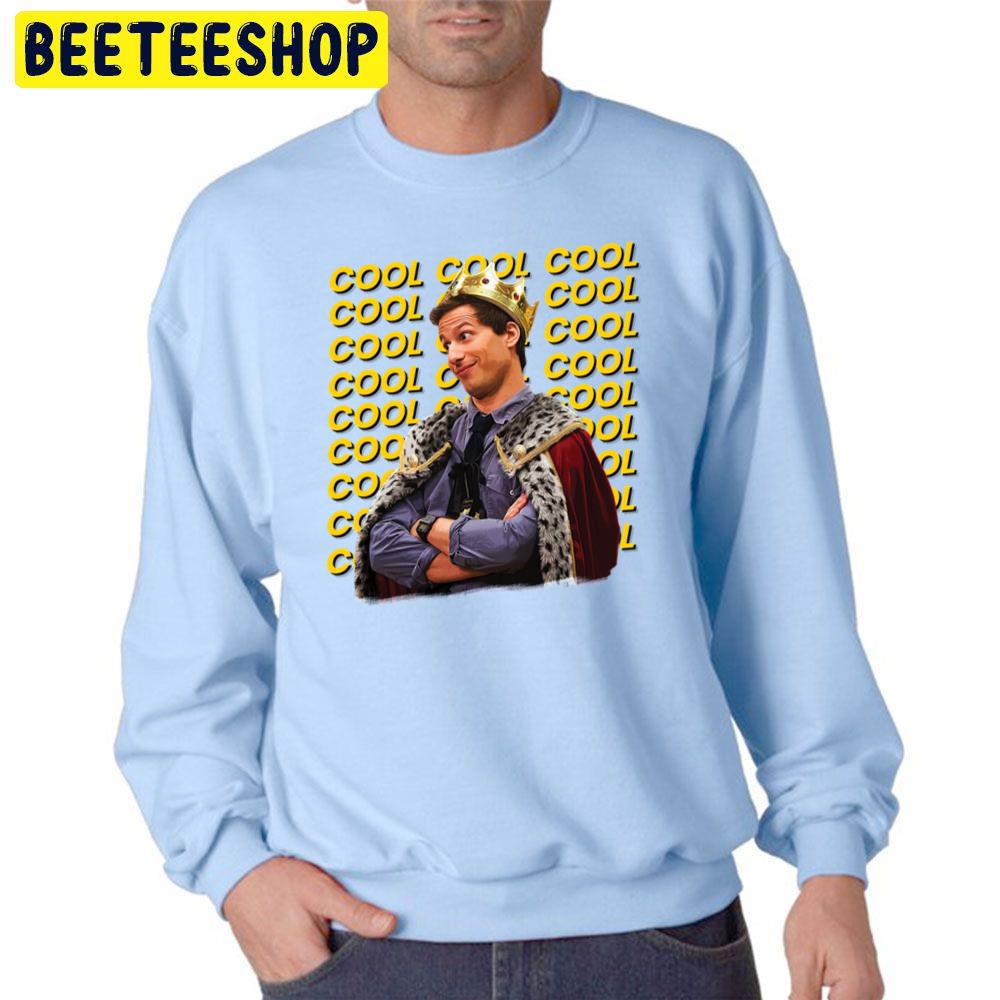 Cool Cool Cool Brooklyn Nine Nine B99 Trending Unisex Sweatshirt Cool Cool Cool Brooklyn Nine Nine B99 Trending Unisex Sweatshirt