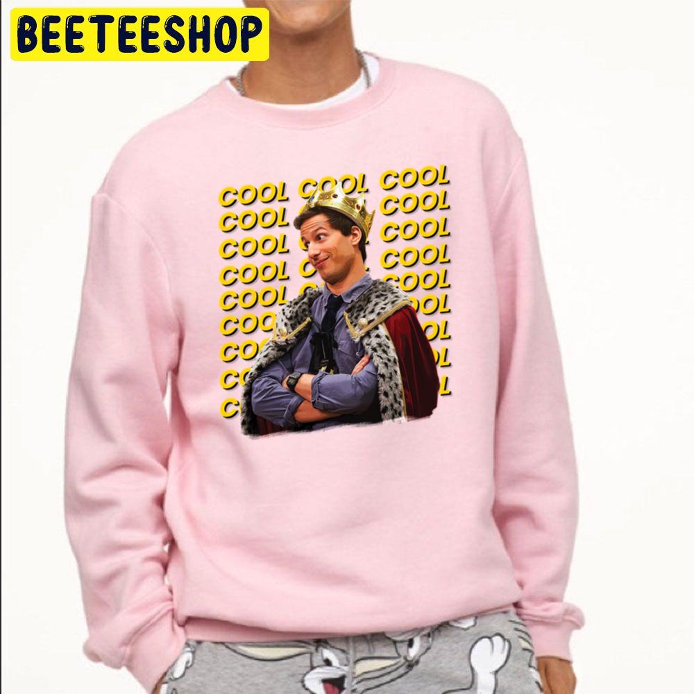 Cool Cool Cool Brooklyn Nine Nine B99 Trending Unisex Sweatshirt Cool Cool Cool Brooklyn Nine Nine B99 Trending Unisex Sweatshirt