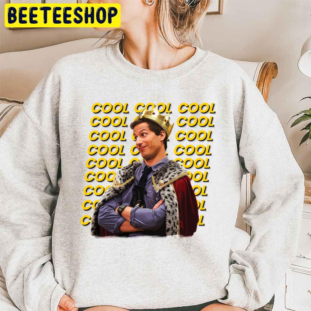 Cool Cool Cool Brooklyn Nine Nine B99 Trending Unisex Sweatshirt Cool Cool Cool Brooklyn Nine Nine B99 Trending Unisex Sweatshirt