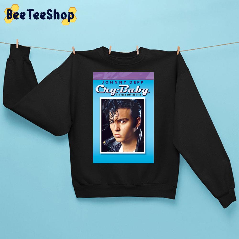 Cry Baby Johnny Depp Movie Trending Unisex Sweatshirt Cry Baby Johnny Depp Movie Trending Unisex Sweatshirt