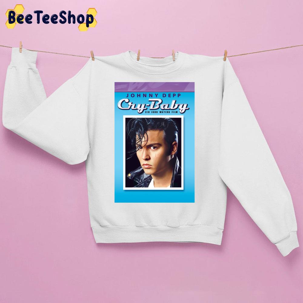Cry Baby Johnny Depp Movie Trending Unisex Sweatshirt Cry Baby Johnny Depp Movie Trending Unisex Sweatshirt
