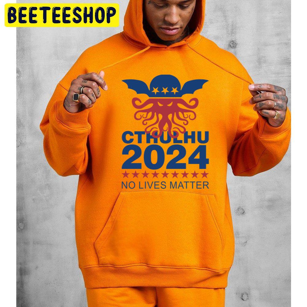 Cthulhu 2024 No Lives Matter Trending Unisex Hoodie Cthulhu 2024 No Lives Matter Trending Unisex Hoodie