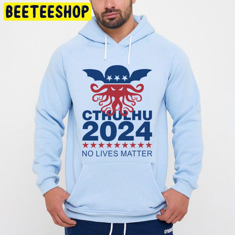 Cthulhu 2024 No Lives Matter Trending Unisex Hoodie Cthulhu 2024 No Lives Matter Trending Unisex Hoodie