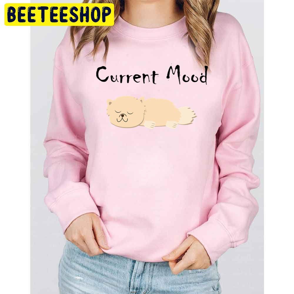 Current Mood Funny Picture Of The Day Trending Unisex Sweatshirt Current Mood Funny Picture Of The Day Trending Unisex Sweatshirt