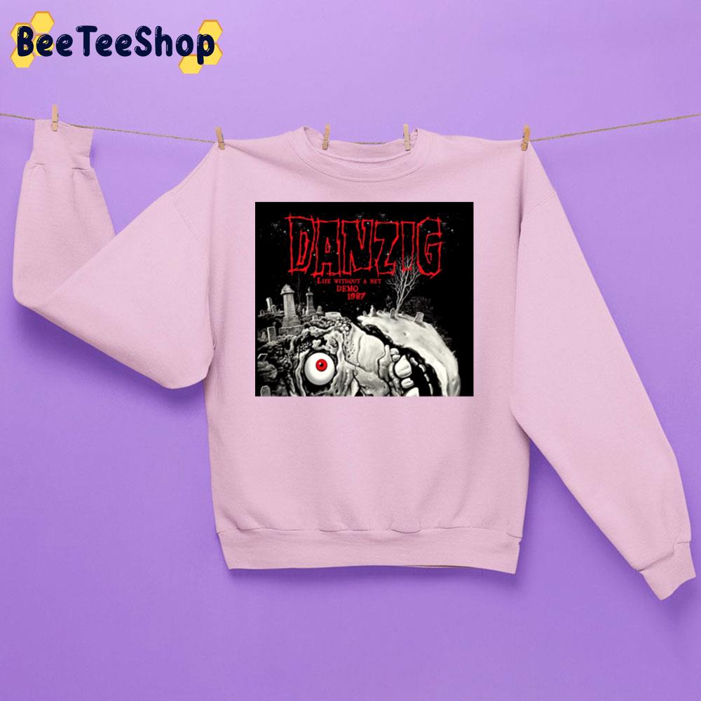 Danzig Life Without A Net Demo 1987 Trending Unisex Sweatshirt Danzig Life Without A Net Demo 1987 Trending Unisex Sweatshirt